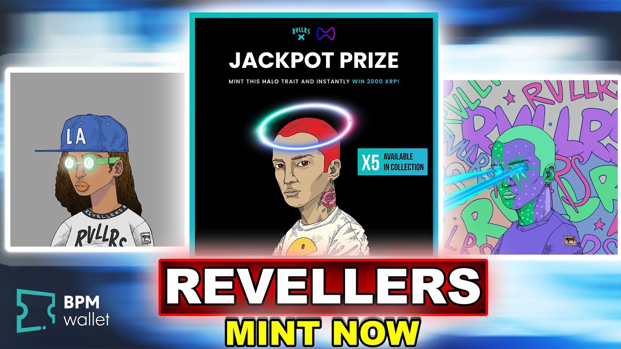 BPM REVELLERS NOW MINTING!! 2K XRP UP FOR GRABS!! HOLDER REWARDS, STAKING..HOW TO MINT!!